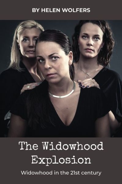 Cover for Helen Wolfers · The Widowhood Explosion (Paperback Book) (2019)