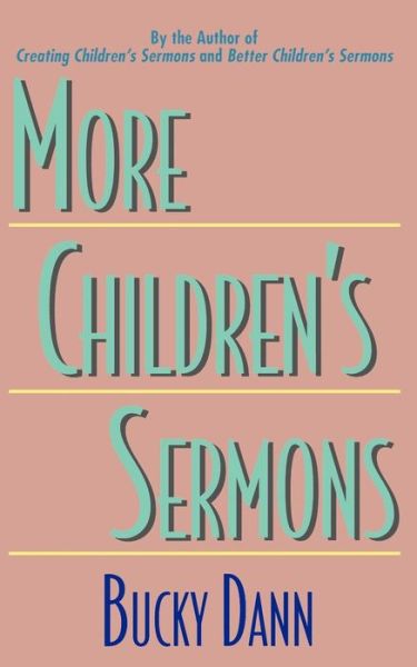 Cover for Bucky Dann · More Children's Sermons (Paperback Book) [1st edition] (1993)