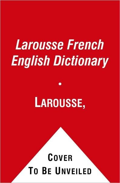 Cover for Larousse · Larousse French English Dictionary (Pocketbok) [Ed edition] (1996)