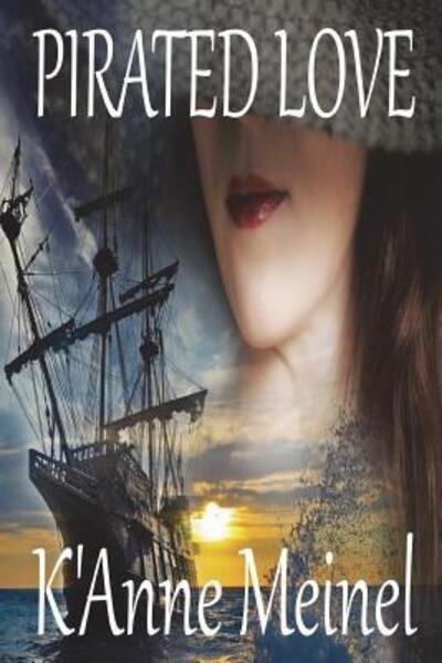 Cover for K'Anne Meinel · Pirated Love (Paperback Book) (2015)