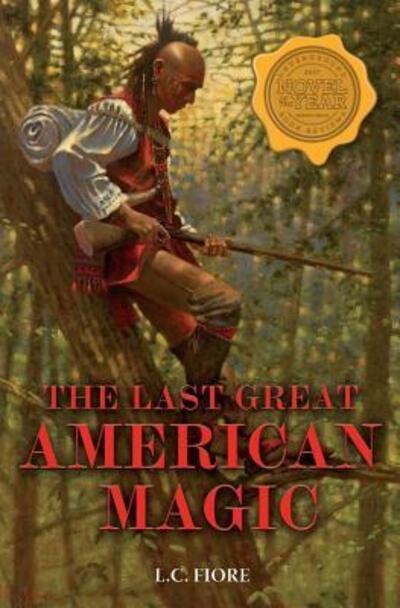 Cover for L C Fiore · The Last Great American Magic (Paperback Bog) (2016)