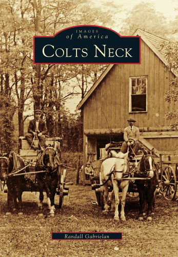 Cover for Randall Gabrielan · Colts Neck (Images of America Images of America) (Taschenbuch) (1998)