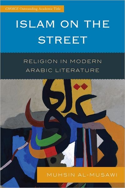 Muhsin Al-musawi · Islam on the Street: Religion in Modern Arabic Literature (Pocketbok) (2011)