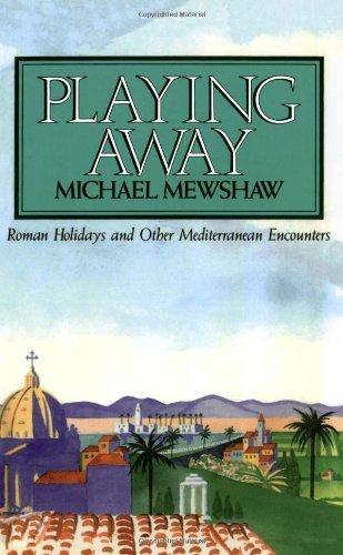 Cover for Michael Mewshaw · Playing Away (Paperback Book) (1988)