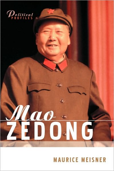 Cover for Meisner, Maurice (University of Wisconsin, Madison) · Mao Zedong: A Political and Intellectual Portrait - Political Profiles (Paperback Book) (2007)