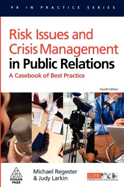 Cover for Michael Regester · Risk Issues and Crisis Management in Public Relations: A Casebook of Best Practice - PR In Practice (Paperback Book) [4 Revised edition] (2008)