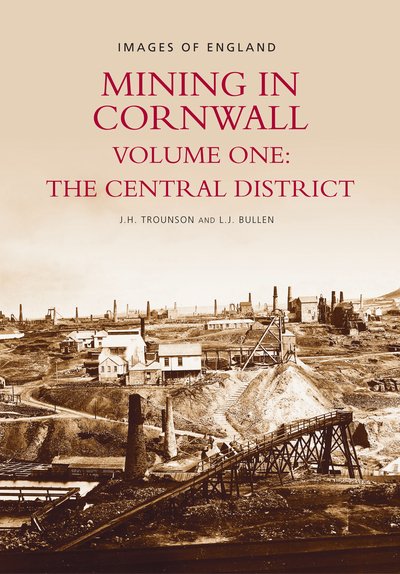 Cover for L J Bullen · Mining in Cornwall Vol 1: Central District (Paperback Bog) [UK edition] (1998)