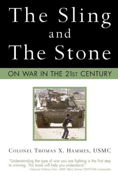 Cover for T. X. Hammes · The Sling and the Stone: on War in the 21st Century (Paperback Book) [New edition] (2006)