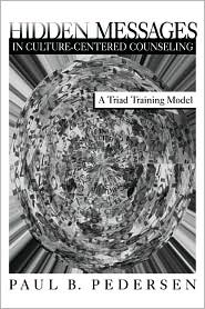 Cover for Paul B. Pedersen · Hidden Messages in Culture-Centered Counseling: A Triad Training Model (Paperback Book) (2000)