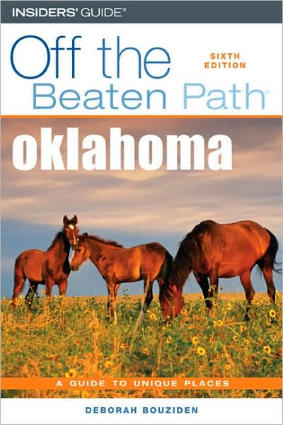 Oklahoma - Insiders Guide: Off the Beaten Path - Deborah Bouziden - Książki - Rowman & Littlefield - 9780762742073 - 1 grudnia 2006