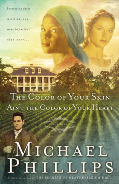 Cover for Michael Phillips · The Color of Your Skin Ain't the Color of Your Heart (Hardcover Book) (2004)