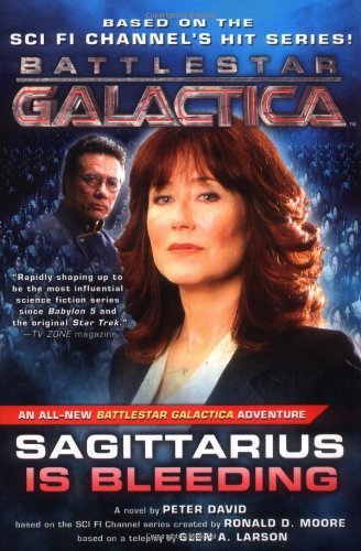 Cover for Peter David · Sagittarius is Bleeding: Battlestar Galactica 3 (Paperback Bog) [First edition] (2006)