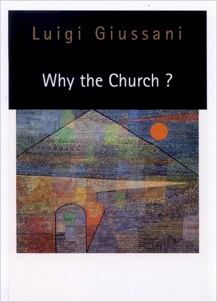 Cover for Luigi Giussani · Why the Church? (Paperback Book) (2001)