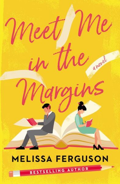 Cover for Melissa Ferguson · Meet Me in the Margins: A Rom-Com for People Who Love Books (Paperback Book) (2022)