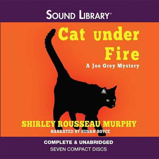 Cover for Shirley Rousseau Murphy · Cat Under Fire (Joe Grey Mysteries) (Audiobook (CD)) (2013)