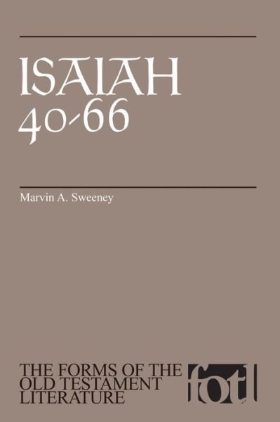 Cover for Marvin A. Sweeney · Isaiah 40-66 - The Forms of the Old Testament Literature (Paperback Book) (2016)