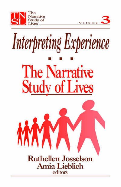 Interpreting Experience: The Narrative Study of Lives - The Narrative Study of Lives series - Ruthellen Josselson - Books - SAGE Publications Inc - 9780803971073 - May 3, 1995