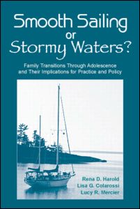 Cover for Rena D. Harold · Smooth Sailing or Stormy Waters?: Family Transitions Through Adolescence and Their Implications for Practice and Policy (Hardcover Book) (2007)