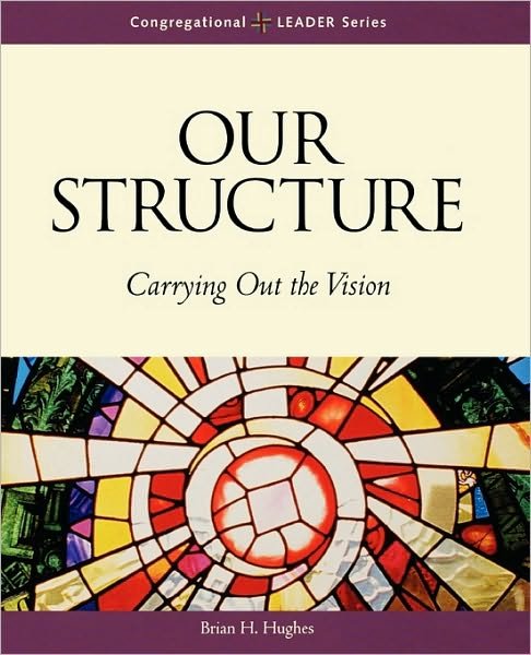 Cover for Brian Hughes · Our Structure (Congregational Leader) (Paperback Book) (2002)