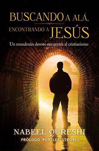 Cover for Nabeel Qureshi · Buscando a Ala encontrando a Jesus: Un musulman devoto encuentra al cristianismo (Pocketbok) [Spanish edition] (2015)