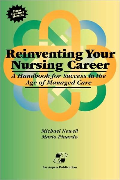 Cover for Michael Newell · Reinventing Your Nursing Career: a Handbook for Success in the Age of Managed Care (Spiral Book) (2007)