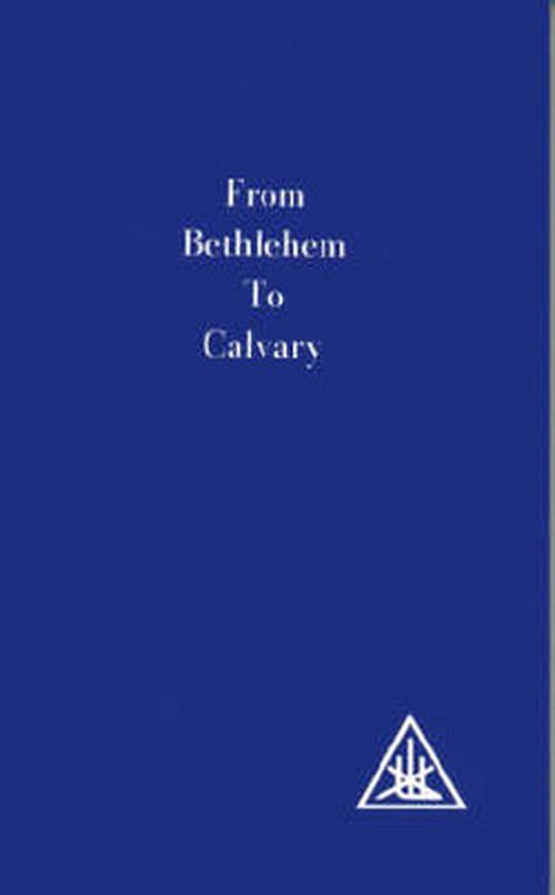 Cover for Alice A. Bailey · From Bethlehem to Calvary: Initiations of Jesus (Paperback Bog) [New edition] (1937)