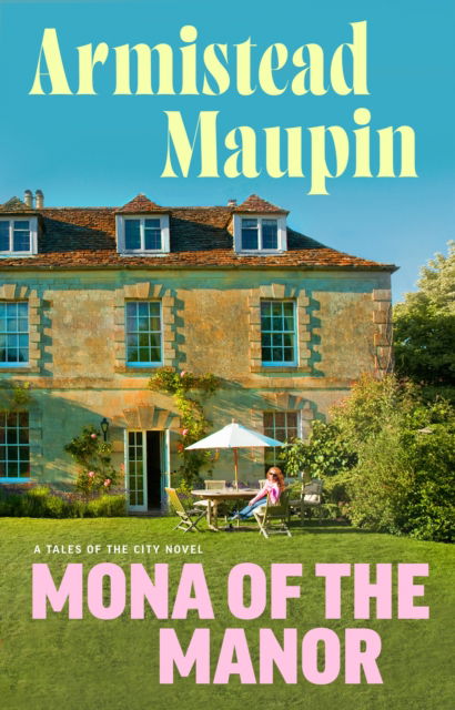 Armistead Maupin · Mona of the Manor - Tales of the City (Hardcover bog) (2024)