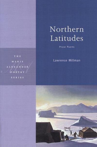 Cover for Lawrence Millman · Northern Latitudes: Prose Poems (Paperback Bog) (2000)