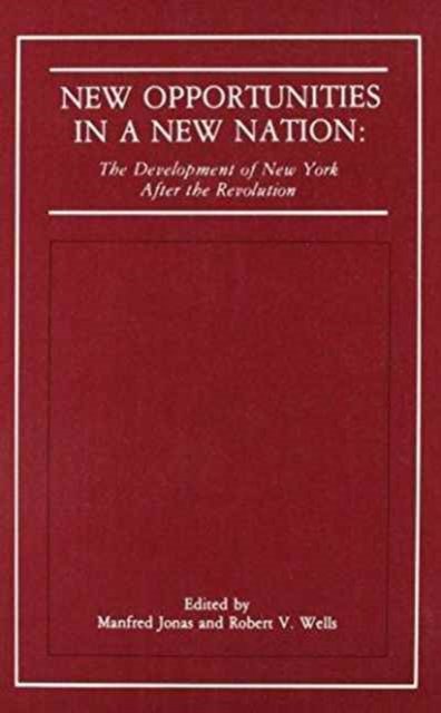 Cover for Jonas · New Opportunities in a New Nation: The Development of New York After the Revolution (Hardcover Book) (1983)
