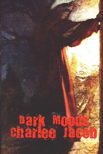 Cover for Charlee Jacob · Dark Moods (Pocketbok) (2007)