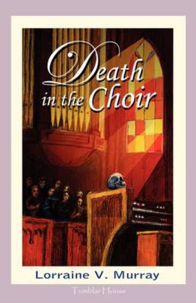 Cover for Lorraine V. Murray · Death in the choir (Book) (2009)