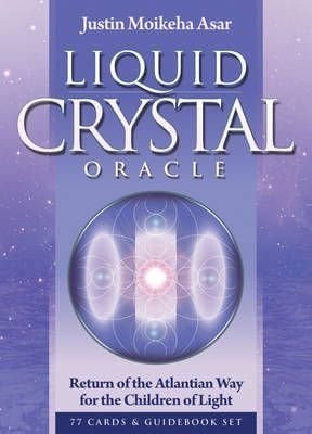 Liquid Crystal Oracle: Return of the Atlantian Way for the Children of Light Oracle Card and Book Set - Moikeha Asar, Justin (Justin Moikeha Asar) - Kirjat - Blue Angel Gallery - 9780980555073 - lauantai 1. toukokuuta 2010