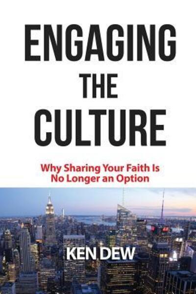 Cover for Ken Dew · Engaging The Culture (Paperback Book) (2018)