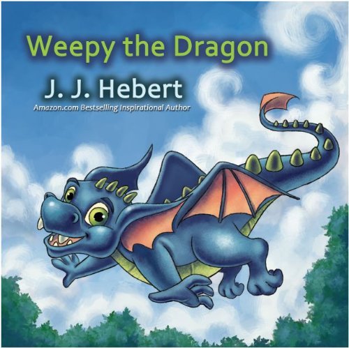Cover for J. J. Hebert · Weepy the Dragon (Taschenbuch) (2012)