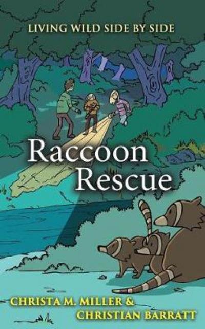Raccoon Rescue - Christa M Miller - Livros - Aulexic - 9780994569073 - 30 de setembro de 2017