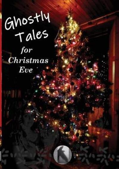 Cover for Crow · Ghostly Tales for Christmas Eve - Crowvus Christmas Anthologies (Paperback Bog) (2018)