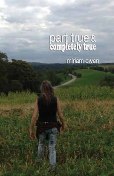 Cover for Miriam Owen · Part True &amp; Completely True (Taschenbuch) (2018)