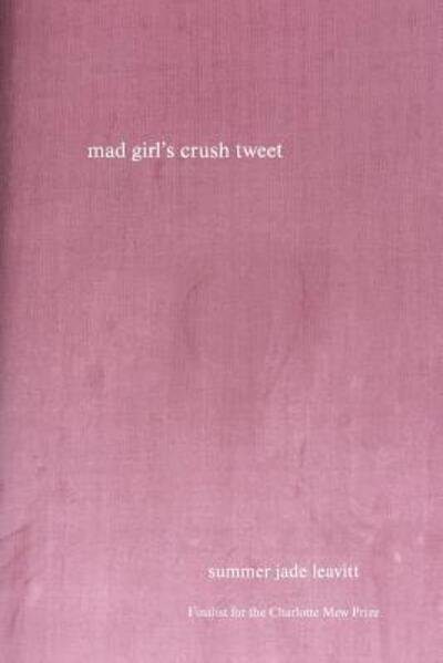 Cover for Summer Jade Leavitt · Mad Girl's Crush Tweet (Paperback Book) (2018)