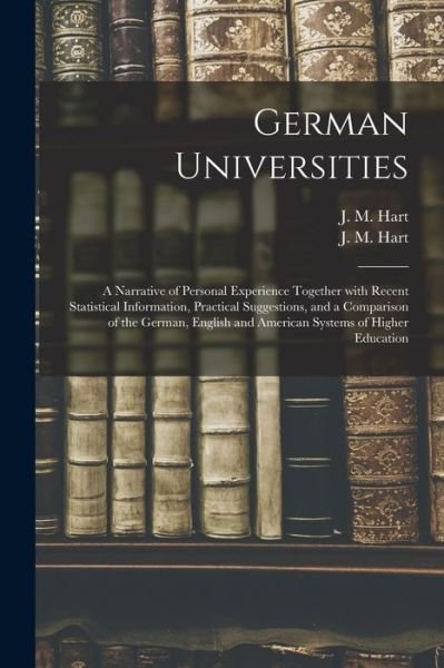 Cover for J M (James Morgan) 1839-1916 Hart · German Universities (Taschenbuch) (2021)