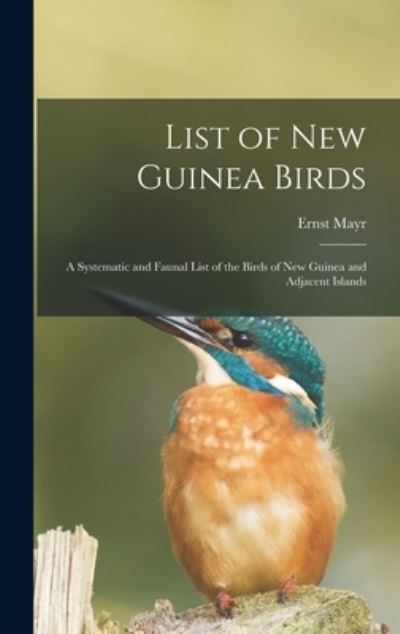 Cover for Ernst 1904-2005 Mayr · List of New Guinea Birds (Hardcover Book) (2021)