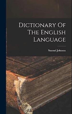 Cover for Samuel Johnson · Dictionary of the English Language (Book) (2022)