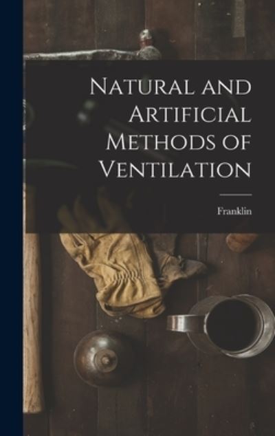 Cover for Franklin · Natural and Artificial Methods of Ventilation (Book) (2022)