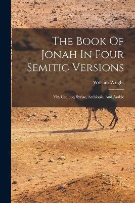 Cover for William Wright · The Book Of Jonah In Four Semitic Versions (Pocketbok) (2022)