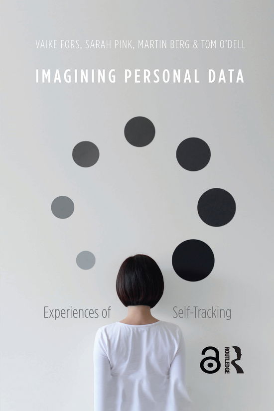 Cover for Vaike Fors · Imagining Personal Data: Experiences of Self-Tracking (Paperback Book) (2021)