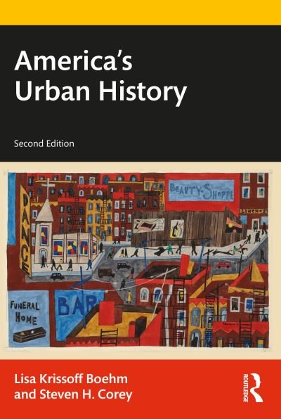Cover for Boehm, Lisa Krissoff (Emmanuel College, MA, USA) · America's Urban History (Paperback Book) (2023)