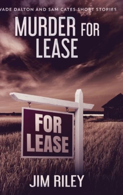 Cover for Jim Riley · Murder For Lease (Hardcover Book) (2021)