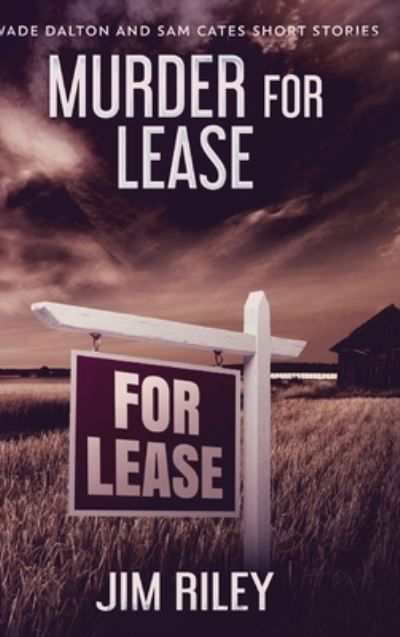 Murder For Lease - Jim Riley - Books - Blurb - 9781034314073 - December 21, 2021