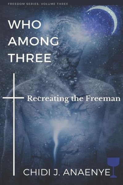 Cover for Chidi J. Anaenye · Who Among Three (Paperback Book) (2017)