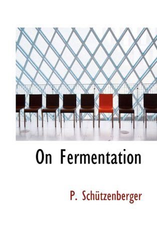 Cover for P. Schützenberger · On Fermentation (Hardcover Book) (2009)