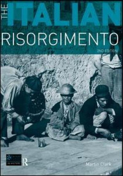 Cover for M. Clark · The Italian Risorgimento - Seminar Studies (Gebundenes Buch) (2015)
